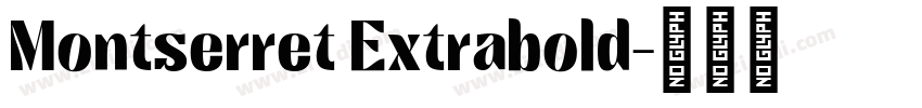 Montserret Extrabold字体转换